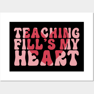 Teaching Fills my Heart Posters and Art